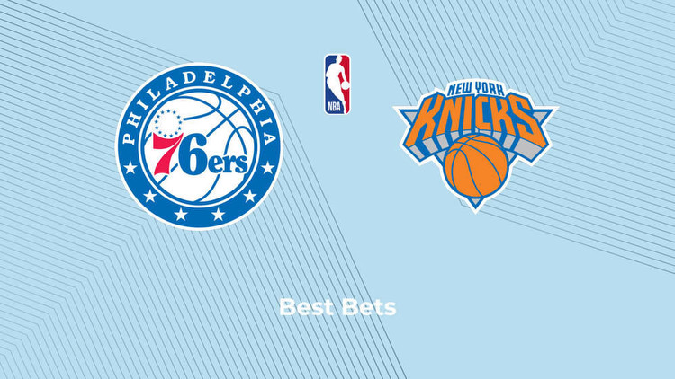 76ers vs. Knicks Predictions, Best Bets and Odds