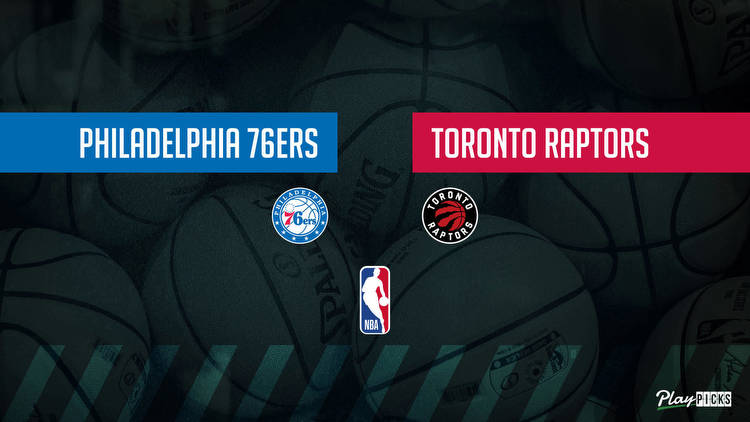 76ers Vs Raptors NBA Betting Odds Picks & Tips