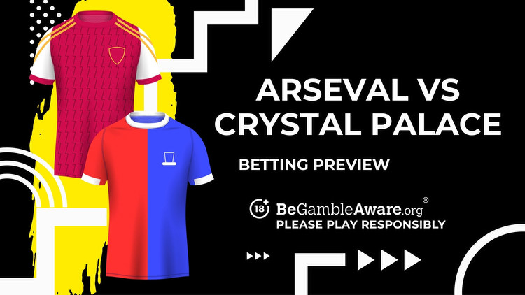 Arsenal vs Crystal Palace prediction, odds and betting tips