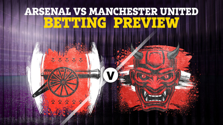 Arsenal vs Man Utd: Betting preview, tips and predictions for Premier League clash