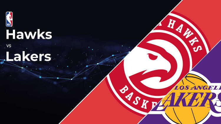 Atlanta Hawks vs Los Angeles Lakers Betting Preview: Point Spread, Moneylines, Odds