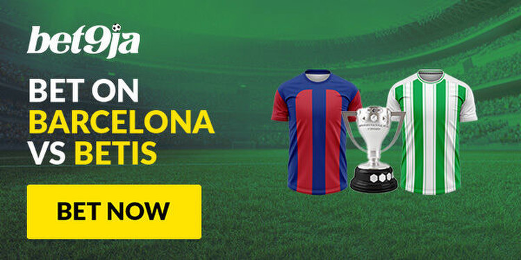 Barcelona vs Real Betis Predictions, Betting Tips and Odds