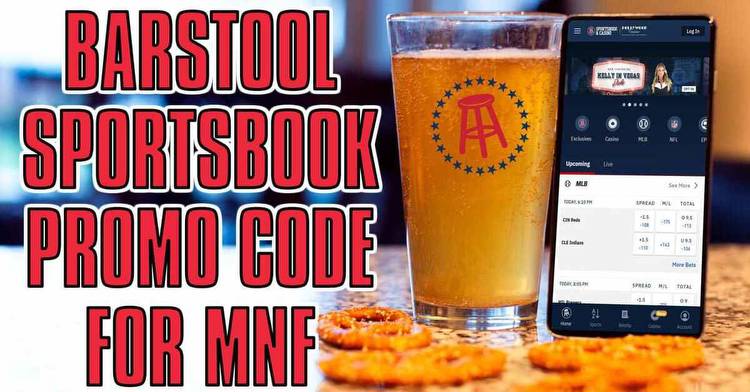 Barstool Sportsbook Promo Code for Monday Night Football Delivers Insane Bonus