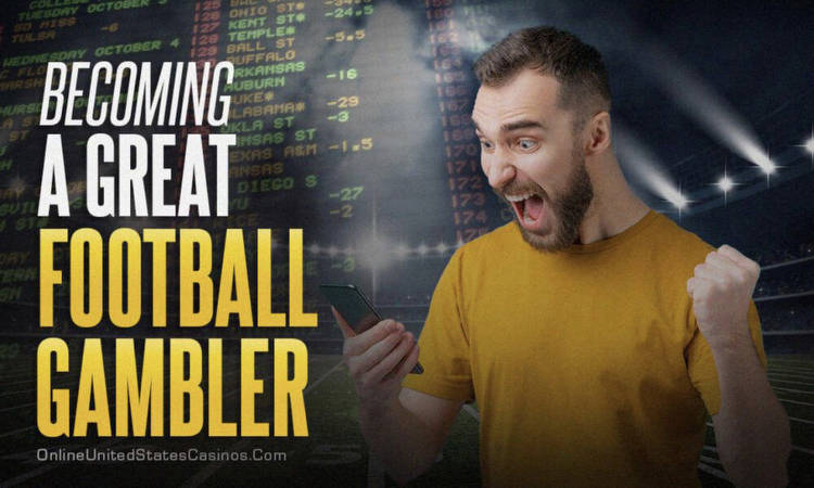 Becoming a Great Football Gambler