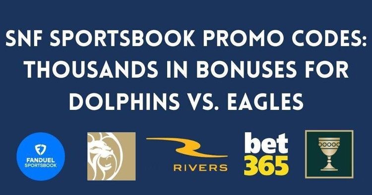 Best NFL Betting Sites & NFL Sportsbook Apps Bonuses For SNF