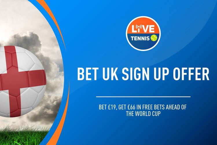 Bet UK World Cup Welcome Offer: Bet £19, Get £66 in Free Bets