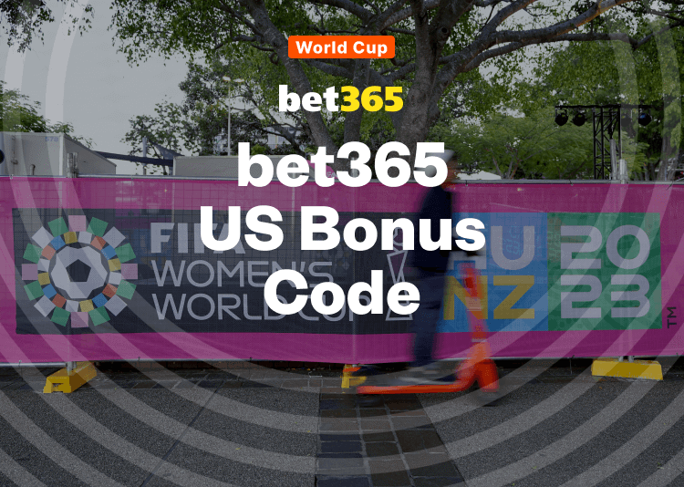 bet365 Bonus Code COVERS Unlocks Bet $1, Get $200 for the Women's World Cup
