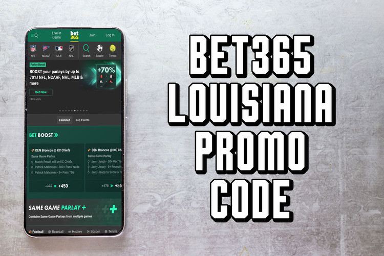 Bet365 Louisiana Promo Code: Bet $1, Get $365 Bonus During Launch Week