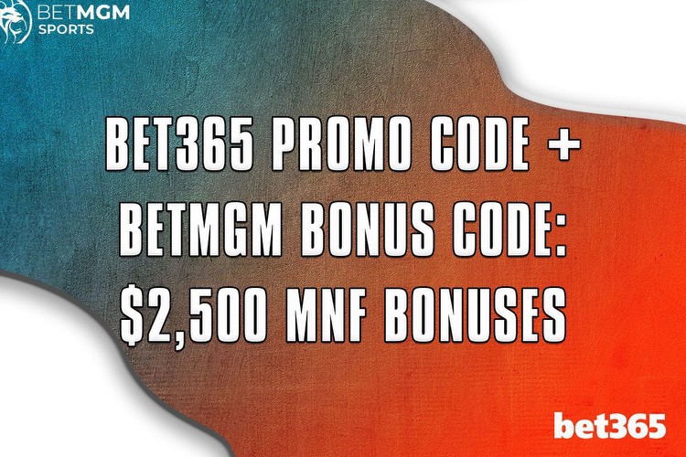 Bet365 Promo Code + BetMGM Bonus Code: $2,500 MNF Bonuses for Bengals-Jags