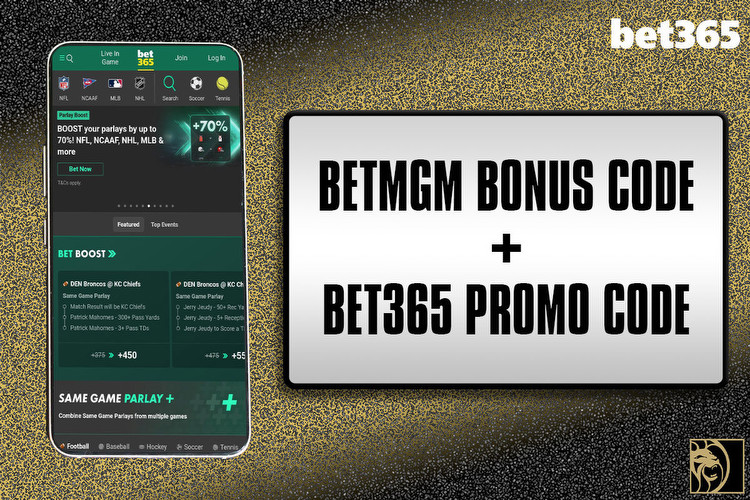 BetMGM Bonus Code + Bet365 Promo Code Fetch $1,150 Bonus, NC Pre-Reg Update