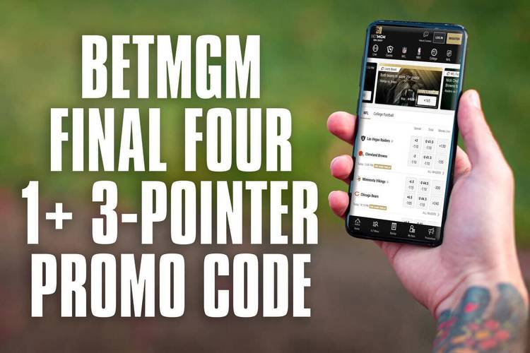 BetMGM Final Four Promo Code Pays $200 with 1+ 3-Pointer