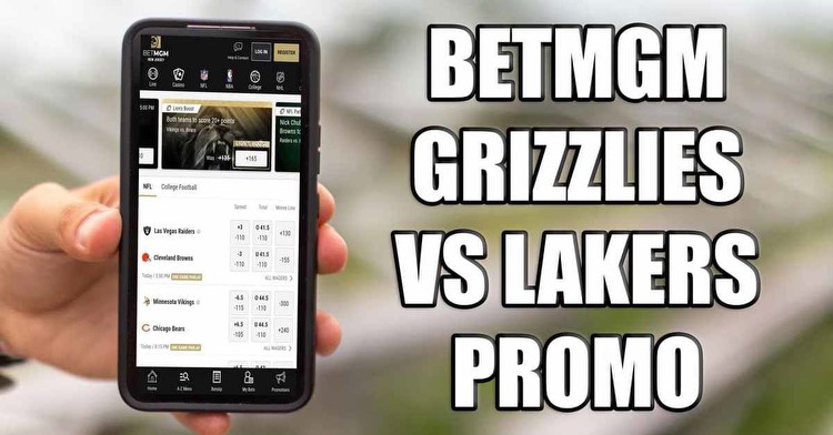 BetMGM Grizzlies-Lakers Promo: Score $1,000 First Bet on Game 4