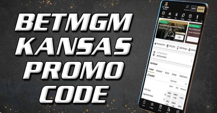 BetMGM Kansas Promo Code Delivers Significant NFL Sign Up Bonus