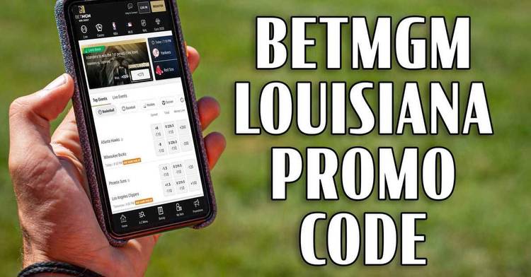 BetMGM Louisiana Promo Code: Bet $10 on NFL, Get $200 with 1+ Touchdown