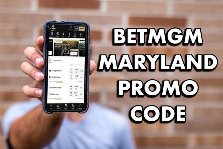 BetMGM Maryland Promo Code: Here's How to Get Early the Sign Up Offer