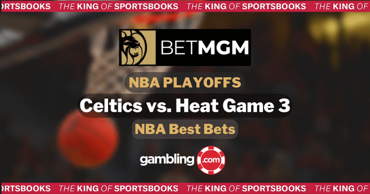 BetMGM NBA Bonus Code: Get $100 for Celtics vs. Heat Game 3