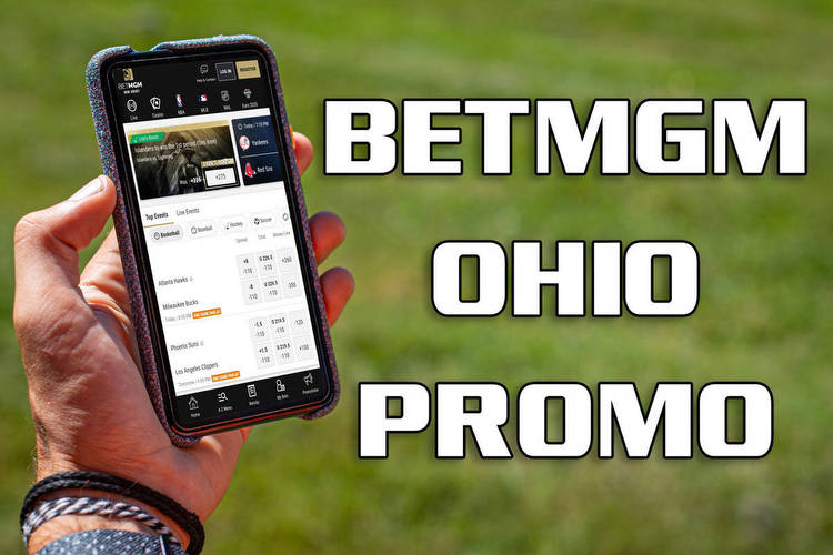BetMGM Ohio Promo: How to Sign Up Before App Launches Next Month