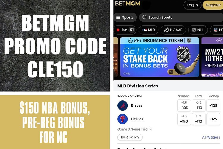 BetMGM promo code CLE150 unlocks $150 NBA bonus, pre-reg bonus for NC
