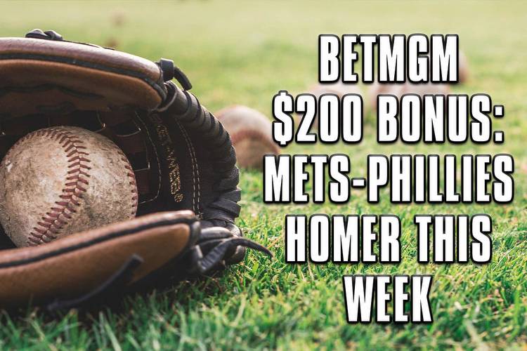 BetMGM Promo Code Gives $200 Bonus for Mets-Phillies Homer This Week