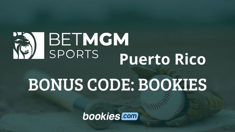 BetMGM Puerto Rico Bonus Code BOOKIES: $1K First-Bet Offer Coming Soon