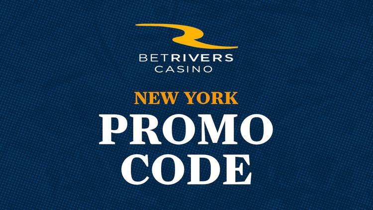 BetRivers Casino New York promo code 2023
