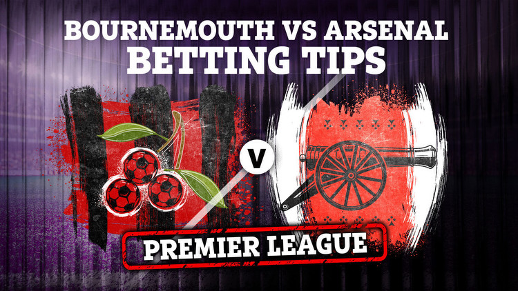 Bournemouth vs Arsenal: Betting tips and preview for Premier League clash