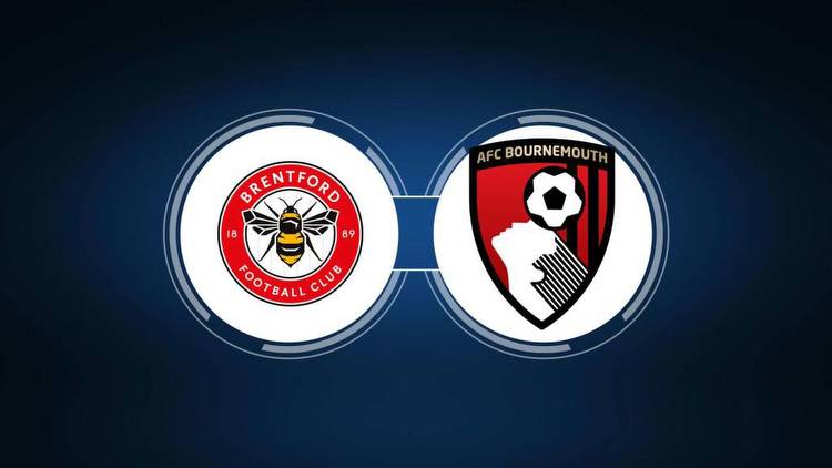 Brentford FC vs. AFC Bournemouth: Live Stream, TV Channel, Start Time