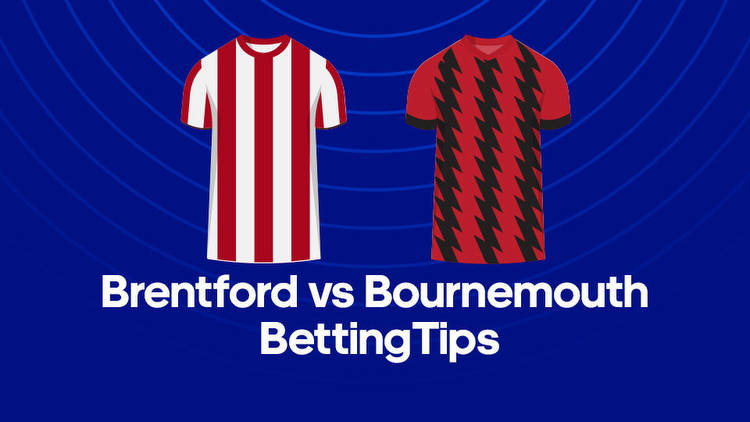 Brentford vs. Bournemouth Odds, Predictions & Betting Tips