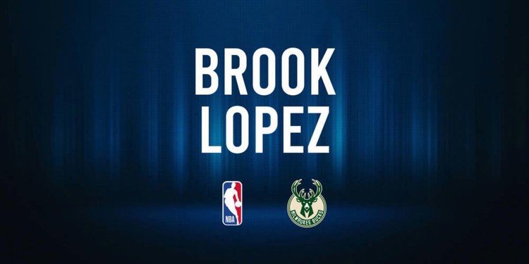 Brook Lopez NBA Preview vs. the Hawks