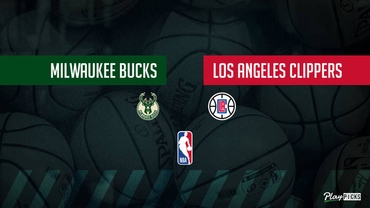 Bucks Vs Clippers NBA Betting Odds Picks & Tips