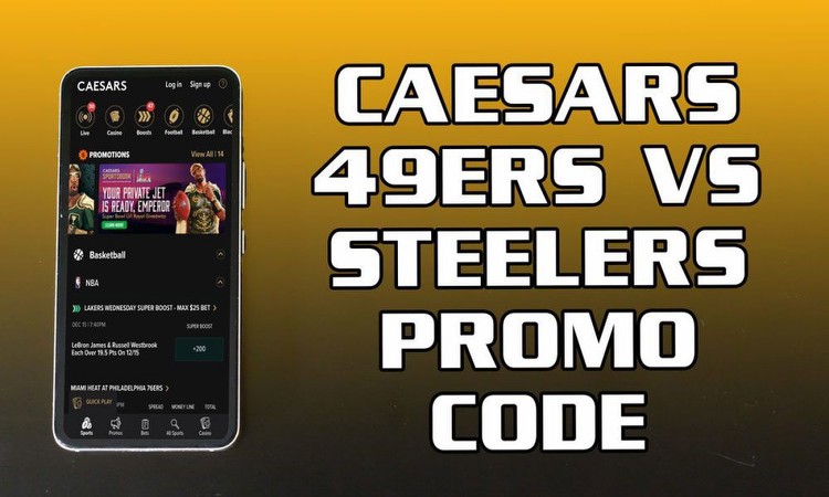 Caesars NFL Promo Code: Bet $50 on Steelers-49ers for $250 Bonus
