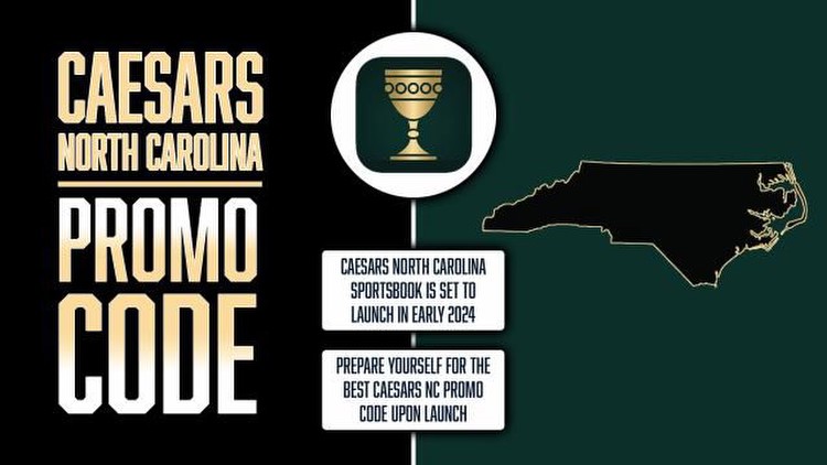 Caesars North Carolina Promo Code: Launch Bonus Updates