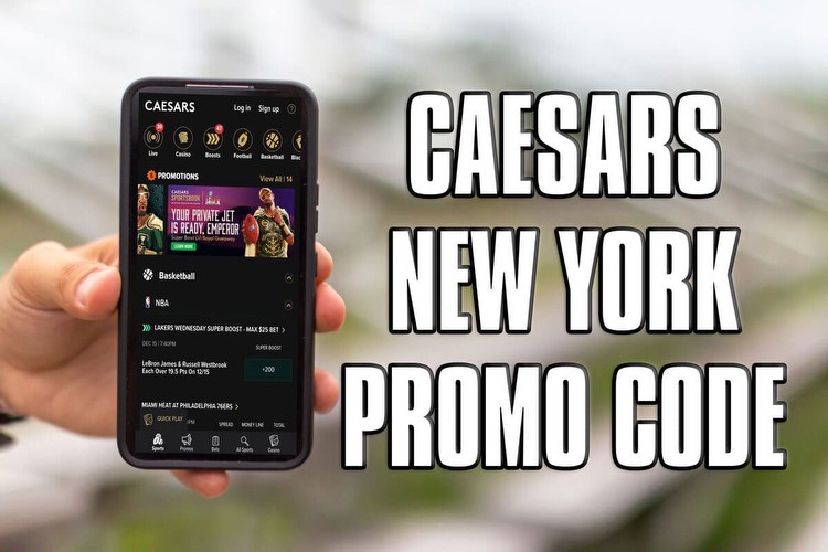 Caesars NY Promo Code Is Best Way to Bet NBA, NCAA Basketball This Week