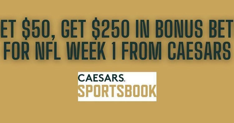 Caesars promo code PLAYSGET gets you $250 bonus for NFL