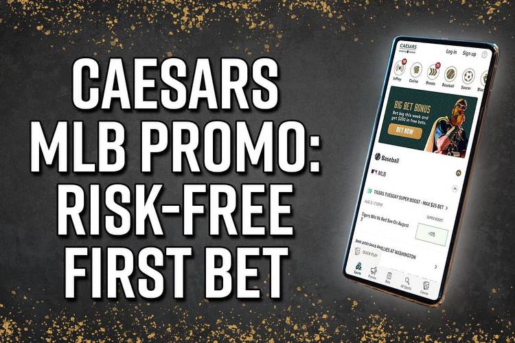 Caesars Sportsbook MLB Promo: Risk-Free Bet Up to $1100