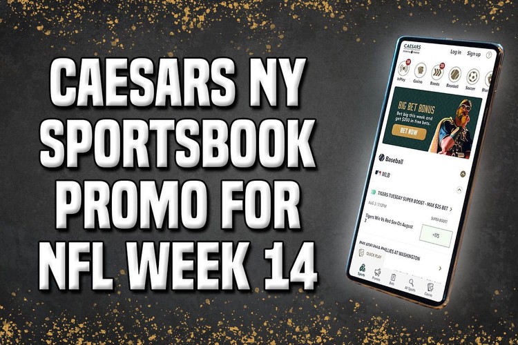 Caesars Sportsbook NY Promo: $1,250 for Jets-Bills, NFL Week 14 Matchups