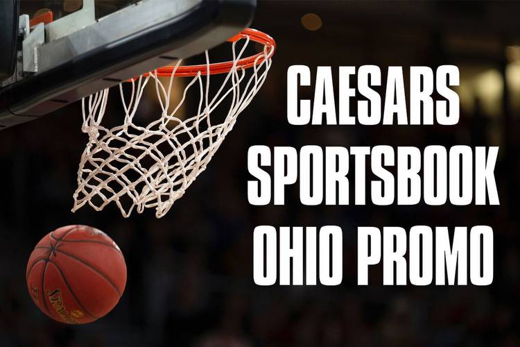Caesars Sportsbook Ohio promo: earn $1,500 bet on Caesars for Cavs-Heat, Tuesday NBA
