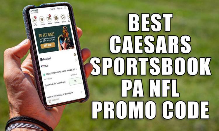 Caesars Sportsbook PA Promo Code Scores Bet NFL Offers This Weekend