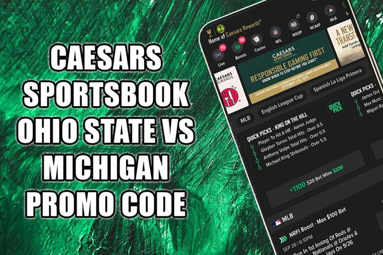 Caesars Sportsbook promo code CLEV1000: Ohio State-Michigan, CFB $1K bet offer