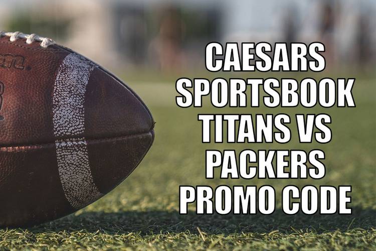 Caesars Sportsbook promo code: how to use $1,250 Titans-Packers insurance