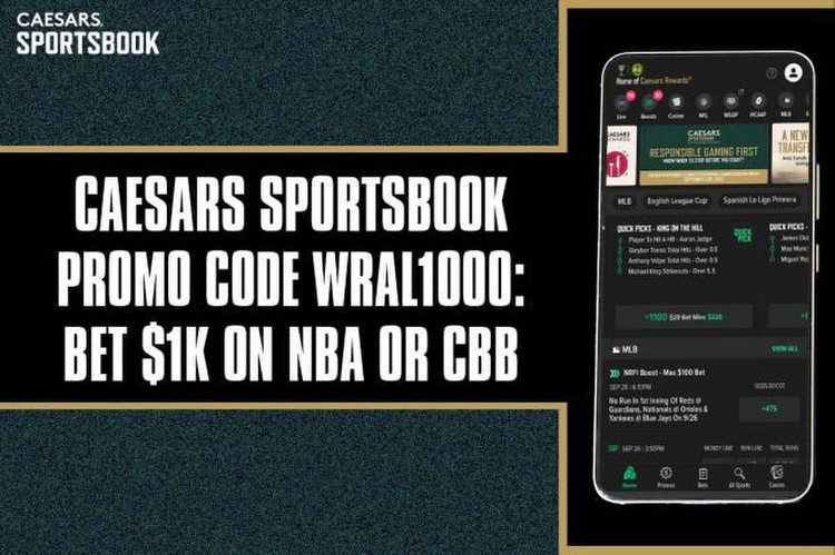Caesars Sportsbook promo code WRAL1000: Bet $1k on NBA or CBB, score odds boosts