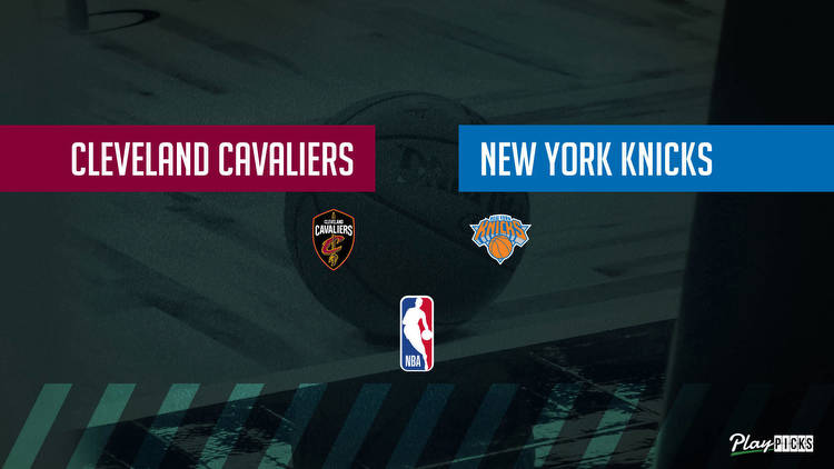 Cavaliers Vs Knicks NBA Betting Odds Picks & Tips