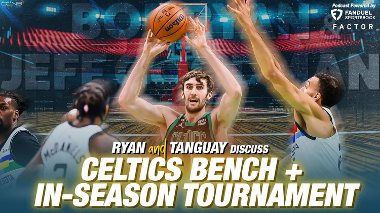 Celtics Bench Woes + NBA In-Season Tournament