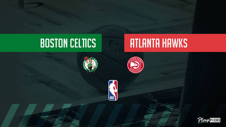 Celtics Vs Hawks NBA Betting Odds Picks & Tips