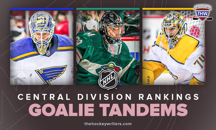 Central Division Rankings: Goalie Tandems