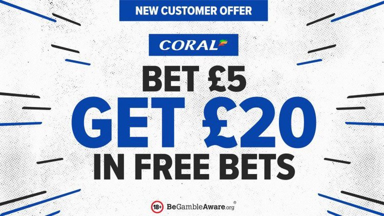 Coral sign-up offer: bet £5 and get £20 in Coral free bets