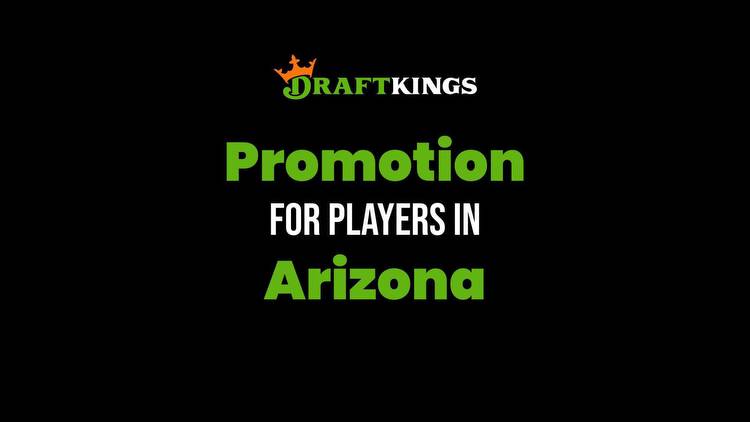 DraftKings Arizona Promo Code: Bet In Casino