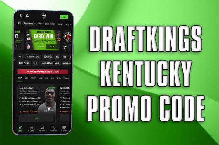 DraftKings Kentucky Promo Code: Register today to Bet $5, Get $200 in bonuses