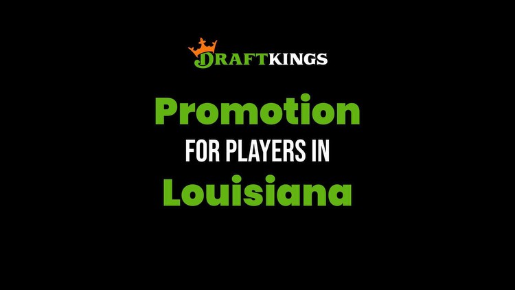 DraftKings Louisiana Promo Code: Bet In Casino