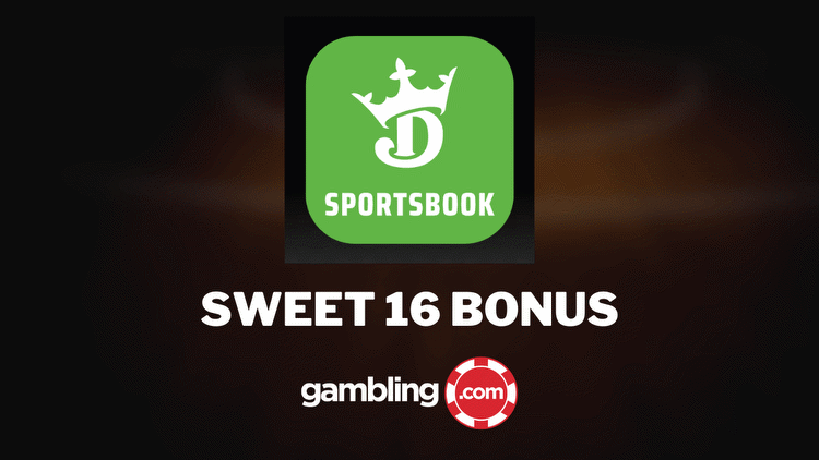 DraftKings March Madness Bonus for Sweet 16 Friday Matchups - Bet $5 Get $150